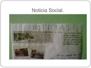 Noticia Social.
 