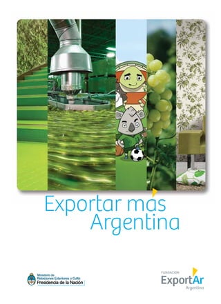 Exportar mas
Argentina
 