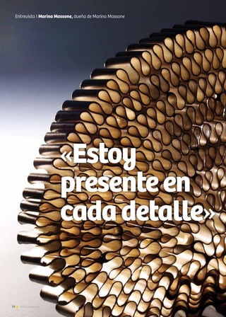 «Estoy
presenteen
cadadetalle»
50 Noticias de ExportAr
Entrevista I Marina Massone, dueña de Marina Massone
 