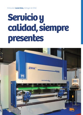 62 Noticias de ExportAr62 Noticias de ExportAr
Entrevista I Lucas Cena, mánager de CENA
Servicioy
calidad,siempre
presentes
 