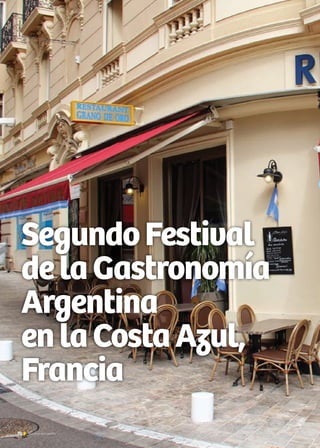 SegundoFestival
delaGastronomía
Argentina
enlaCostaAzul,
Francia
70 Noticias de ExportAr
 