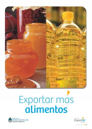 87Noticias de ExportAr
Exportar mas
alimentos
 