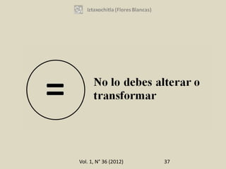 Vol. 1, N° 36 (2012)   37
 