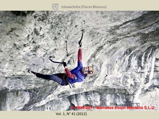 © 1996-2011, Barrabes Esquí Montaña S.L.U.
Vol. 1, N° 41 (2012)
 