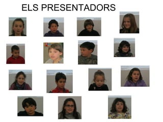 ELS PRESENTADORS
 