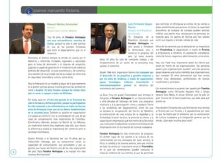 4
E stamos marcando historia
Manuel Molina Aristizábal
Gerente
Hoteles Dann Carlton Medellín
“Los 70 años de Fenalco Antioquia
son una extraordinaria cosecha de
éxitos, porque ha sido el líder gremial
en una de las grandes fortalezas
que tiene el departamento que es el
comercio.
Asimismo, el Gremio siempre es tenido en cuenta por el
Gobierno y diferentes entidades regionales y nacionales
para la toma de decisiones y el impulso de proyectos,
jugando un papel de garantes en el lineamiento de todos los
ámbitos del desarrollo, no solo económicos y de comercio,
sino también de la actividad real de la ciudad, de cómo está
en seguridad, movilidad y cultura, entre otros.
Hoy la Federación es un modelo a seguir de lo que realmente
es la gestión gremial, porque muchos gremios han perdido ese
norte y durante 70 años Fenalco siempre ha tenido claro
que su norte es apoyar a todos los Afiliados.
Sin duda, para mí, el hito más grande de la Seccional ha
sido la fortaleza y defensa gremial, porque su participación
ha sido constante y sin intermitencias en todas las fuerzas
vivas de Antioquia como uno de los líderes fundamentales
de la sociedad paisa. También su gestión en capacitación
y el apoyo al comercio con la consolidación de una de las
cajas de compensación más importantes de Colombia:
Comfenalco. Además, destaco La Noche de los Mejores,
un tradicional evento muy esperado cada año, que marca
la diferencia y exalta la importancia del comercio ante la
sociedad colombiana.
Quiero felicitar a la Seccional por sus 70 años, por su
indiscutible liderazgo, por su compromiso social, su
capacidad de comunicación, sus actividades y por su
gestión que hacen del Gremio uno de los más importantes
del país. Para Fenalco Antioquia y su equipo mis más
sinceras felicitaciones”.
Luis Fernando Duque
García
Senador de la República
de Colombia
“El Congreso de la
República reconoce que
Fenalco Antioquia no
solo ayuda a fortalecer
la democracia sino a
construir el progreso del
país. La tarea durante
estos 70 años ha sido de constante trabajo y del
fortalecimiento de un sector de la economía muy
valioso: el comercio.
Desde 1946 este importante Gremio ha trabajado por
el desarrollo de las pequeñas y grandes empresas y
por los miles de tenderos, a través de capacitación,
apoyo tecnológico, estímulo, concertación e
interrelacionamiento gremial en beneficio del
crecimiento del comercio.
La Gran Cruz en grado Comendador que entregó el
Congreso a Fenalco Antioquia es un reconocimiento
a siete décadas de liderazgo, de tener una propuesta
visionaria y a la participación cívica y solidaria frente
a los problemas del departamento, entre los que
se destaca la recuperación del Centro de Medellín,
la construcción de una cultura de la legalidad y la
formalidad, el buen servicio, la atención al cliente y la
capacitación empresarial, que han hecho de la Seccional
una institución fundamental no solo en la formación de
empresarios sino en la creación de cultura ciudadana.
Fenalco Antioquia ha sido constructor de progreso.
En primer lugar de los valores y la cultura de los
comerciantes con los conceptos del buen servicio, la
ética, la calidad y los buenos precios, pero por encima
de todo ha tenido un importante servicio: Procrédito,
en el que los comerciantes pueden consultar el
historial crediticio de sus clientes, lo que ha permitido
que continúe en Antioquia la cultura de las ventas a
plazo, posibilitando que quienes no tienen la capacidad
económica de comprar de contado pueden solicitar
crédito, una opción muy valiosa para las personas, en
especial para los padres de familia que han podido
surtir sus hogares y brindar calidad de vida.
Otros de los servicios que se destacan en su trayectoria
son Fenalcobra, la capacitación a través de Fenicia
a empresarios y tenderos en planeación estratégica,
visión de futuro, negocios y administración, entre otros.
Hay una frase muy importante sobre los líderes que
están en frente de las organizaciones, “las personas
pasan y las organizaciones quedan”, pero las personas
pasan dejando una huella indeleble, que organizaciones
que cumplen 70 años demuestran que han tenido
líderes muy destacados, profesionales de buenas
condiciones y principios.
Un reconocimiento a quienes han pasado por Fenalco
Antioquia como Hernando Agudelo Villa y Sergio
Ignacio Soto Mejía, el actual Director que ha sido un
gran timonel de un barco poderoso, que sabe para qué
puerto va.
Hoy desde el Congreso doy una felicitación muy sentida
al Gremio por sus 70 años y le agradecemos por todo
lo que ha hecho por el comercio, por la construcción
de cultura ciudadana y la integración gremial que ha
tenido. ¡Que sean muchos años más!”.
 