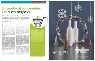 8 9
Conozca a sus clientes
L
as grandes marcas han
comprendido muy bien la
importancia de entender al
consumidor. Mucho más allá de realizar
estudios de mercado y variabilidad de
la economía, se han acercado a indagar
por los procesos que intervienen
cuando una persona selecciona,
compra, usa o descarta productos,
servicios, ideas o experiencias, a esto se
le ha denominado comportamiento del
consumidor.
El primer paso para avanzar es entender
que el consumidor no compra un
producto, sino lo que este simboliza,
de ahí la importancia de evaluar muy
bien lo que se comunica como marca,
porque las evaluaciones que hacen los
consumidores se ven condicionadas por
el sabor, la apariencia, el olor, la forma,
el color y la textura del bien. Estos juicios
de valor se ven afectados por la manera
en que una sociedad considera que la
gente debería definirse a sí misma en
un momento determinado, es decir el
contexto.
Un punto de partida para el estudio del
consumidor ha sido la psicografía, es
decir el conocimiento de la personalidad
de un individuo y los estilos de vida que
reflejan la manera en la que la gente
gasta su tiempo y dinero, por lo que es
útil para identificar preferencias sociales
de consumo, así como para posicionar
productos y servicios en diferentes
segmentos de mercado, que pueden
formarse agrupando a los consumidores
de acuerdo a sus AIO: Actividades,
Intereses y Opiniones.
En ocasiones, las personas no son
totalmente conscientes de las razones
que las motivan a seleccionar un
producto y a descartar otros, conocer
estas motivaciones implica entender por
qué los consumidores se comportan de
determinada manera. Con frecuencia,
los valores, las creencias, aspiraciones
y sus prioridades influyen en estos
comportamientos.
El conocimiento sobre el consumidor
tiene un papel muy importante para
muchas decisiones de mercadeo,
como por ejemplo definir el target de
un producto o los canales y el lenguaje
adecuado para dirigirse a cierto grupo
de consumidores, porque las decisiones
de compra son influenciadas por sus
conductas y opiniones.
Para estudiar al consumidor hay que ir donde este
se encuentra. También, se deben comprender sus
necesidades y deseos, porque su respuesta es la
clave para saber si una estrategia de mercadeo ha
sido exitosa o no.
Entender al consumidor:
El involucramiento con el producto
puede ser bajo, es decir que las
decisiones de compra se toman por
inercia, o muy alto, que es cuando los
consumidores crean vínculos estrechos
con lo que compran. Además de
conocer este grado de involucramiento,
es importante entender la situación de
compra, es decir, el momento en el que
el consumidor se dirige a adquirir un
producto, desde la elección del lugar en
el que realizará la compra hasta cuando
lo tiene en sus manos.
Estudiar y conocer al consumidor
es importante para las empresas,
porque cuando un producto o servicio
logra satisfacer las necesidades o
aspiraciones de las personas, esto
puede verse recompensado en muchos
años de lealtad hacia la marca, un
vínculo que resulta difícil romper por la
competencia.
un buen negocio
 