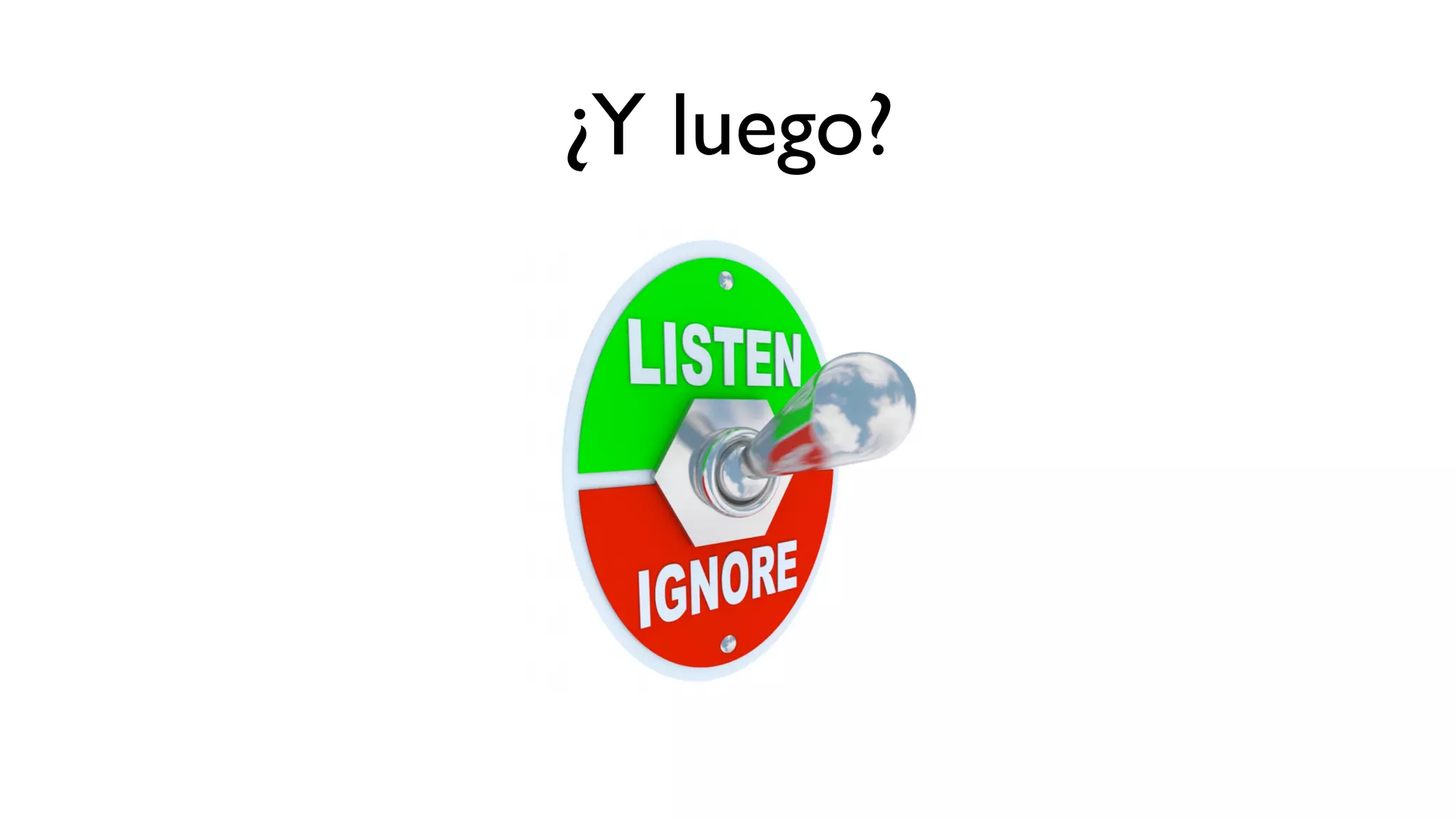 ¿Y luego?
 