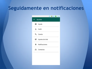 Seguidamente en notificaciones
 