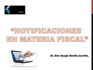 Dr. Eric Sergio Revilla Cerrillo.
 