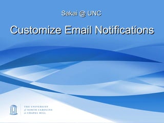 Sakai @ UNC Customize Email Notifications 