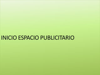 INICIO ESPACIO PUBLICITARIO
 