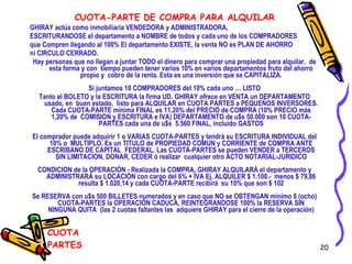 CUOTA PARTES CUOTA-PARTE DE COMPRA PARA ALQUILAR GHIRAY actúa como inmobiliaria VENDEDORA y ADMINISTRADORA,  ESCRITURANDOSE el departamento a NOMBRE de todos y cada uno de los COMPRADORES que Compren llegando al 100% El departamento EXISTE, la venta NO es PLAN DE AHORRO ni CIRCULO CERRADO. Hay personas que no llegan a juntar TODO el dinero para comprar una propiedad para alquilar,  de esta forma y con  tiempo pueden tener varios 10% en varios departamentos fruto del ahorro propio y  cobro de la renta. Esta es una inversión que se CAPITALIZA. Si juntamos 10 COMPRADORES del 10% cada uno … LISTO Tanto el BOLETO y la ESCRITURA la firma UD. GHIRAY ofrece en VENTA un DEPARTAMENTO usado, en  buen estado,  listo para ALQUILAR en CUOTA PARTES a PEQUEÑOS INVERSORES. Cada CUOTA-PARTE minima FINAL es 11,20% del PRECIO de COMPRA (10% PRECIO más 1,20% de  COMISION y ESCRITURA e IVA) DEPARTAMENTO de u$s 50.000 son 10 CUOTA-PARTES cada una de u$s  5.560 FINAL, incluido GASTOS El comprador puede adquirir 1 o VARIAS CUOTA-PARTES y tendrá su ESCRITURA INDIVIDUAL del 10% o  MULTIPLO. Es un TITULO de PROPIEDAD COMUN y CORRIENTE de COMPRA ANTE ESCRIBANO DE CAPITAL  FEDERAL. Las CUOTA-PARTES se pueden VENDER a TERCEROS SIN LIMITACION, DONAR, CEDER ó realizar  cualquier otro ACTO NOTARIAL-JURIDICO CONDICION de la OPERACIÓN - Realizada la COMPRA, GHIRAY ALQUILARÁ el departamento y ADMINISTRARÁ su LOCACIÓN con cargo del 6% + IVA Ej. ALQUILER $ 1.100.-  menos $ 79,86 resulta $ 1.020,14 y cada CUOTA-PARTE recibirá  su 10% que son $ 102 Se RESERVA con u$s 500 BILLETES numerados y en caso que NO se OBTENGAN mínimo 8 (ocho) CUOTA-PARTES la OPERACIÓN CADUCA, REINTEGRANDOSE 100% la RESERVA SIN NINGUNA QUITA  (las 2 cuotas faltantes las  adquiere GHIRAY para el cierre de la operación) 