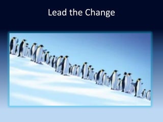 Lead the Change
 