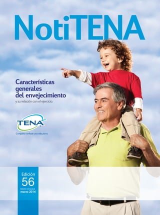 Características
generales
del envejecimiento
Edición
56Boletín trimestral
marzo 2014
y su relación con el ejercicio.
 