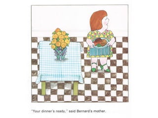 Not now bernard