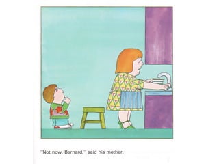 Not now bernard