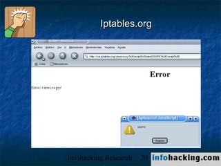 Iptables.org




Infohacking Research   20   Not O
 