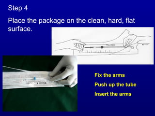 Step 4
Place the package on the clean, hard, flat
surface.




  Step 3                    Fix the arms
                            Push up the tube
                            Insert the arms
 