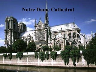 Notre Dame Cathedral
 