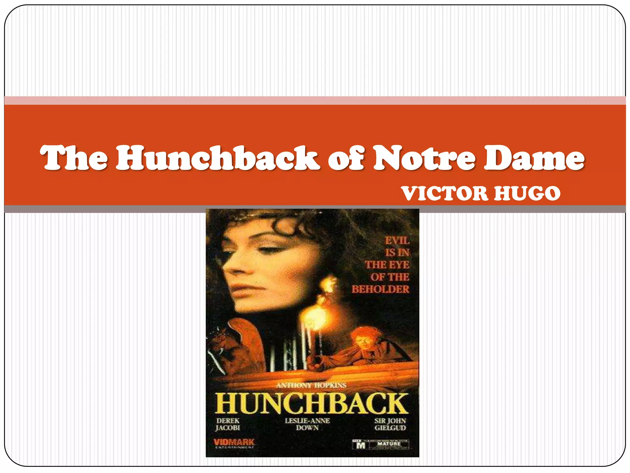 The Hunchback of Notre Dame
VICTOR HUGO