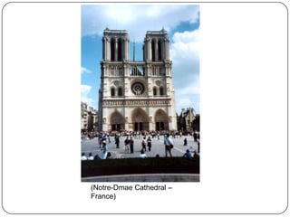 (Notre-Dmae Cathedral –
France)