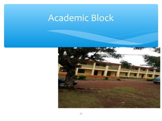 Academic Block
13
 