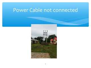 Power Cable not connected
6
 