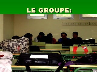 LE GROUPE: 