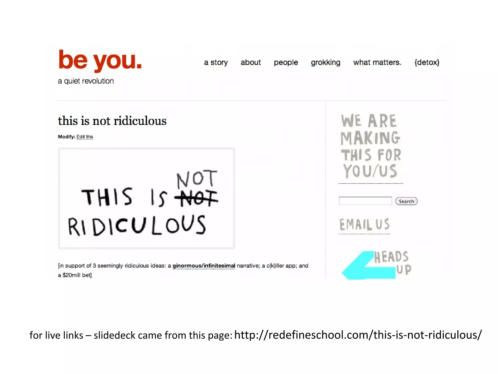 http://redefineschool.com/this-is-not-ridiculous/for live links – slidedeck came from this page: