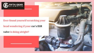 Not Sure About VW EGR Valve Health Look For These Symptoms PPTX