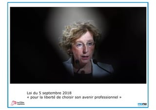 Loi du 5 septembre 2018
« pour la liberté de choisir son avenir professionnel »
 