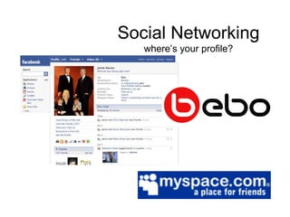 Social Networking where’s your profile? 