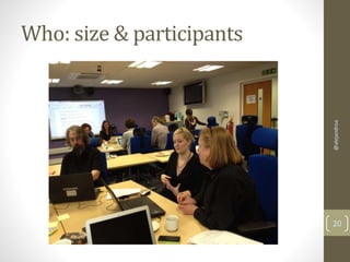 Who: size & participants 
@alejandroa 
20 
 