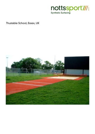 Thustable School, Essex, UK
 