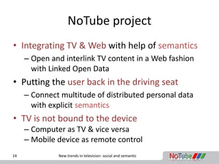 NoTube project results. Bringing TV and Web together. 