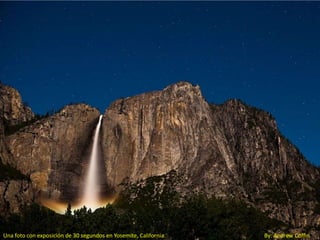 Una foto con exposición de 30 segundos en Yosemite, California.   By: Andrew Coffin
 