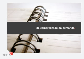 de compreensão da demanda;
 