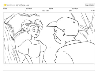 Scene
1
Duration
01:52:00
Panel
100
Duration
01:00
Not Yet Fading Away Page 100/112
 