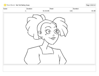 Scene
1
Duration
01:52:00
Panel
110
Duration
01:00
Not Yet Fading Away Page 110/112
 