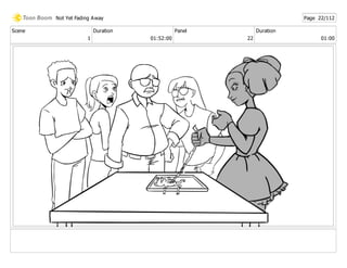 Scene
1
Duration
01:52:00
Panel
22
Duration
01:00
Not Yet Fading Away Page 22/112
 