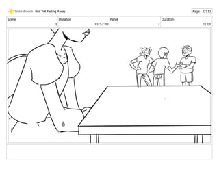 Scene
1
Duration
01:52:00
Panel
2
Duration
01:00
Not Yet Fading Away Page 2/112
 