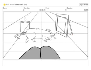 Scene
1
Duration
01:52:00
Panel
29
Duration
01:00
Not Yet Fading Away Page 29/112
 
