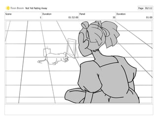 Scene
1
Duration
01:52:00
Panel
30
Duration
01:00
Not Yet Fading Away Page 30/112
 