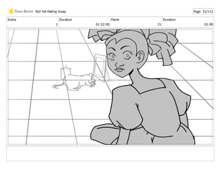 Scene
1
Duration
01:52:00
Panel
31
Duration
01:00
Not Yet Fading Away Page 31/112
 