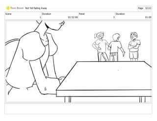 Scene
1
Duration
01:52:00
Panel
3
Duration
01:00
Not Yet Fading Away Page 3/112
 