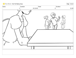 Scene
1
Duration
01:52:00
Panel
4
Duration
01:00
Not Yet Fading Away Page 4/112
 