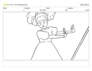 Scene
1
Duration
01:52:00
Panel
86
Duration
01:00
Not Yet Fading Away Page 86/112
 