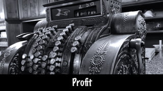 Proﬁt
 